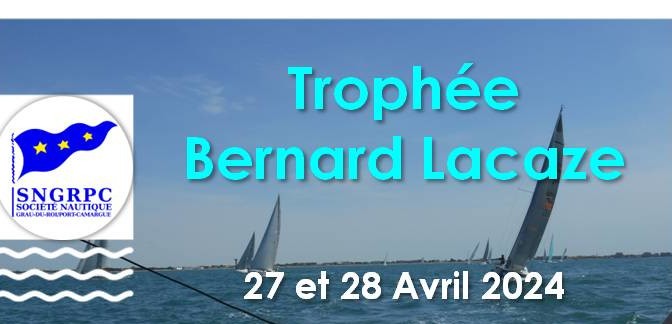 Trophée Bernard Lacaze 2024 – Samedi 27 et Dimanche 28 Avril 2024